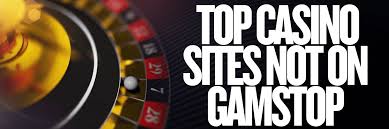 Discovering Casinos Not Registered to GamStop A Comprehensive Guide