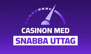 Casino Online med Snabba Uttag Din Guide till En Bättre Spelupplevelse