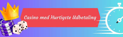 Casino Udbetaling med det Samme Hurtig Udbetaling for Spillere